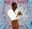 Miles Davis From The Heart Формат: Audio CD (DigiPack) Дистрибьютор: SONY BMG Европейский Союз Лицензионные товары Характеристики аудионосителей 2009 г Альбом: Импортное издание инфо 3443q.