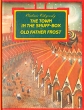 The town in the snuff-box Old father frost Авторский сборник Букинистическое издание Сохранность: Хорошая Издательство: Радуга, 1990 г Твердый переплет, 38 стр ISBN 5-05-002837-Х инфо 4472t.